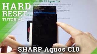 How to Bypass Screen Lock in SHARP Aquos C10 - Wipe Data / Hard Reset