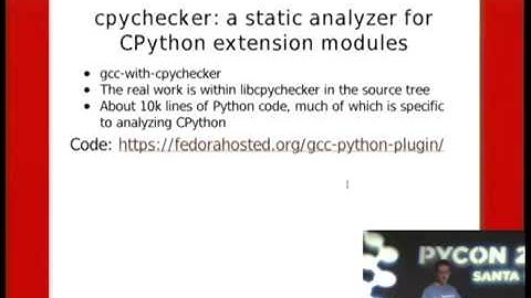 Pycon US 2012 - Static analysis of Python extension modules using GCC