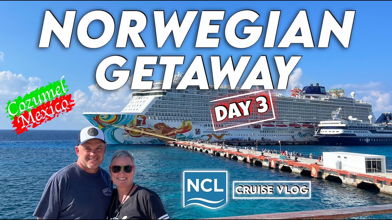 Cruise Vlog: Norwegian Getaway Day 3 of 7. Cozumel Mexico.