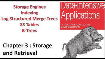 Chapter 3 Storage and Retrieval, Designing Data Intensive Application, (LSM and B Trees)