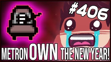 MetronOWN The New Year! - The Binding Of Isaac: Afterbirth+ #406