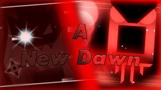 A NEW DAWN | A GEOMETRY DASH [2.11] MONTAGE