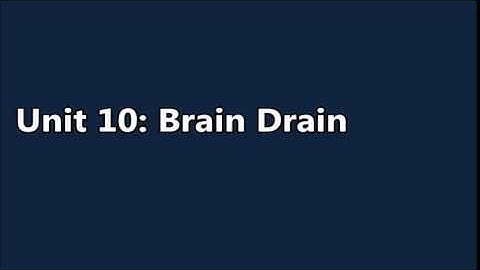 unit 10 brain drain
