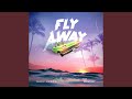 Fly Away Fly Away