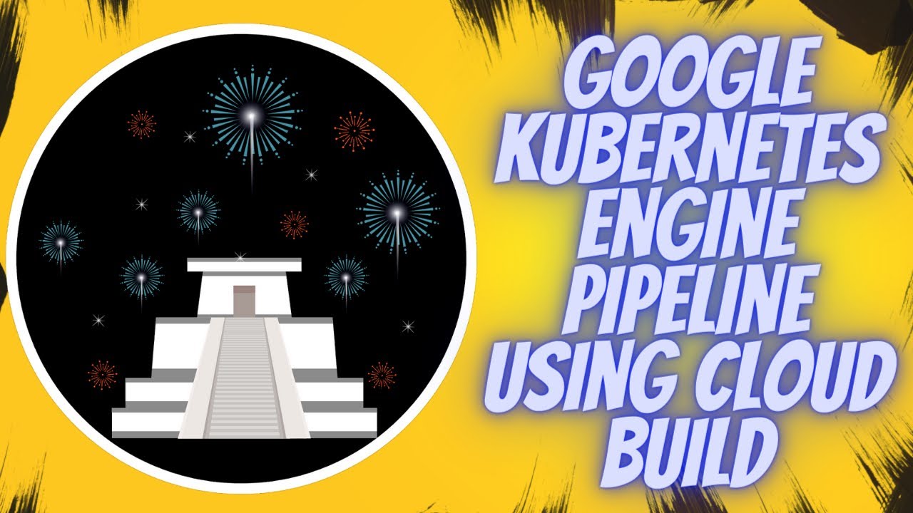 Google Kubernetes Engine Pipeline using Cloud Build || #qwiklabs # ...