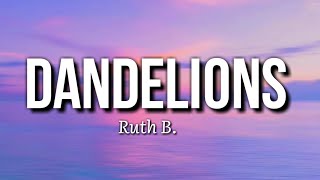 Ruth B. - Dandelions (Lyrics)