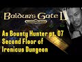 Baldur's Gate II Playthrought as Bounty Hunter pt. 07 - Second Floor of Irenicus Dungeon