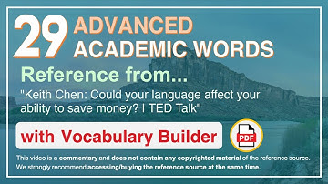 29 Advanced Academic Words Ref from "Could your language affect your ability to save money? | TED"