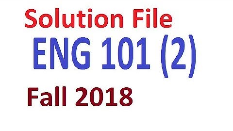 ENG 101 assignment 2 solution fall 2018