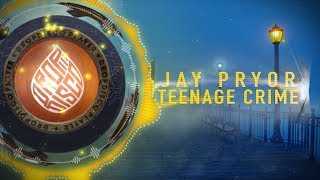 Jay Pryor - Teenage Crime