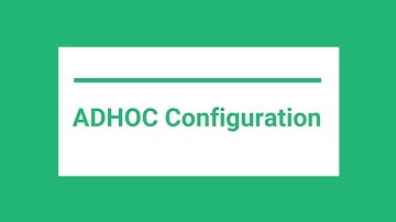 ADHOC Configuration