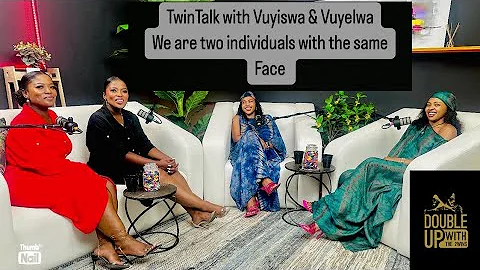 TwinTalk Episode2 | Vuyiswa & Vuyelwa Ntsizi | Identical Twins