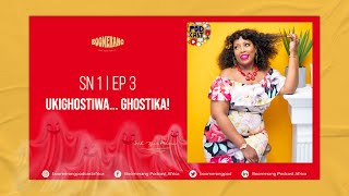 Episode 3: UKIGHOSTIWA... GHOSTIKA!