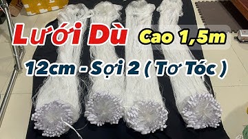 Lưới Dù Ba Màn 1,5x100m 12cm / Sợi 2 Tơ Tóc ( Rất Hiếm ) Thắt Cước Đúc - Phao Tông .