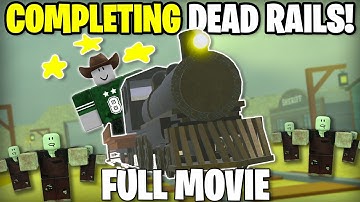 I Completed Dead Rails Solo As A Beginner (Full Movie)