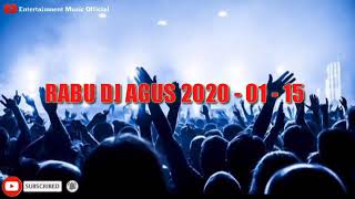 DJ AGUS RABU 15 JANUARI 2020| Musik Entertainment 