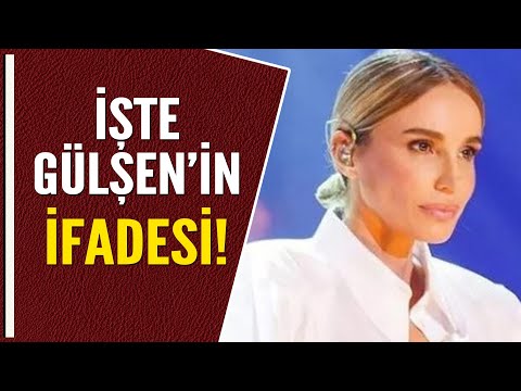 İŞTE GÜLŞEN'İN İFADESİ!