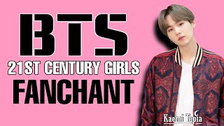 BTS - 21ST CENTURY GIRLS ( FANCHANT OFICIAL) Kaemi Queen
