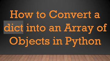 How to Convert a dict into an Array of Objects in Python