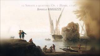A. Ragazzi - 12 Sonate a quattro, Op.1 (Rome, 1736)
