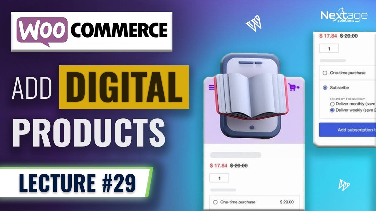 Sell Digital Products! | Add Downloadable Products | Lecture #29 | NextAge Solutions