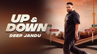 Up &amp; Down - DEEP JANDU (Official Video) KARAN AUJLA I RUPAN BAL FILMS | Latest Songs 2018