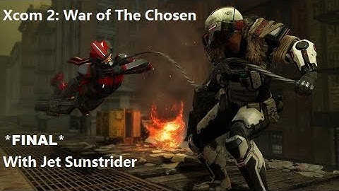 *Final* Xcom 2 WoTC Vanilla Playthough w/ Jet Sun part 62: Operation Beginning of The End