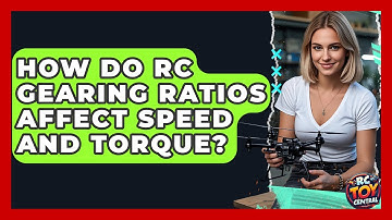 How Do RC Gearing Ratios Affect Speed And Torque? - RC Toy Central