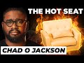 The hot seat with chad o jackson