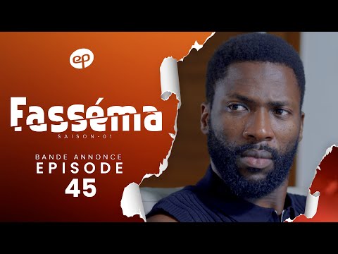 FASSÉMA - Saison 1 - Episode 45 : Bande Annonce