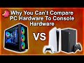 Why You CAN'T Compare PC Hardware to Console Hardware