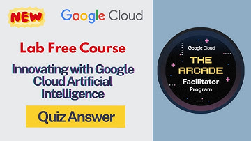 Innovating with Google Cloud Artificial Intelligence All Quiz Answers || Lab Free Courses #arcade ​