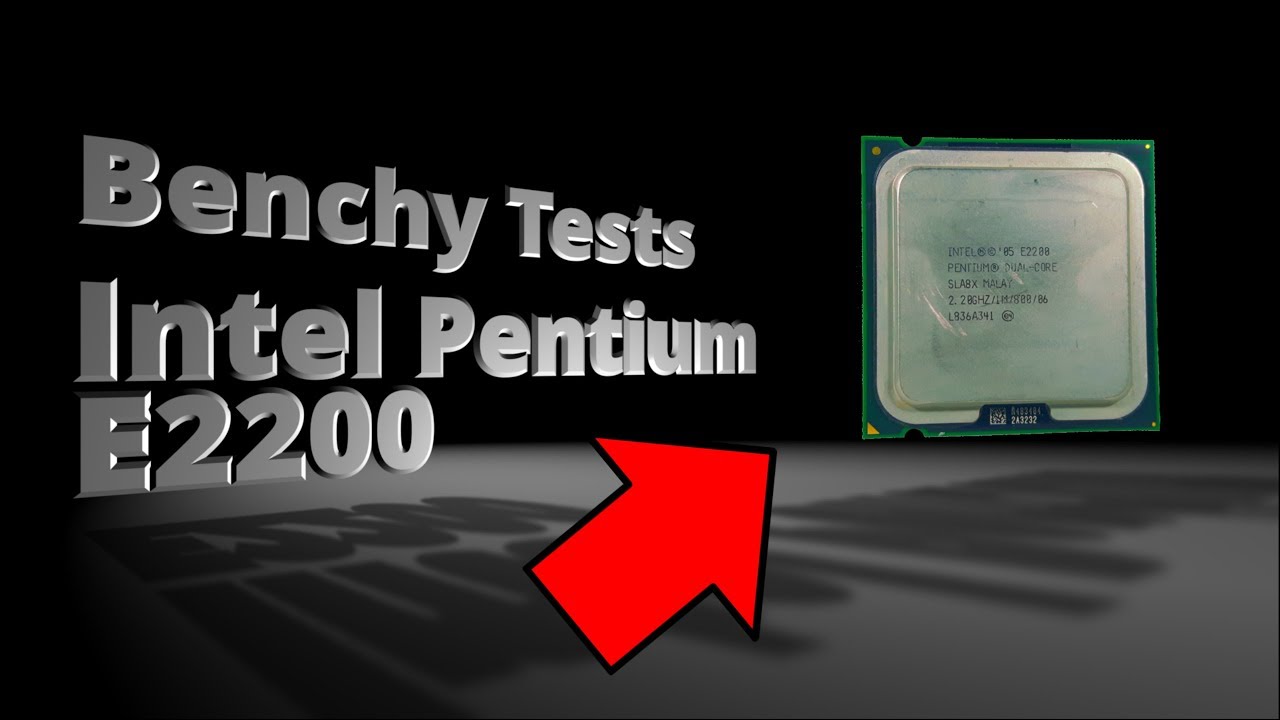 Benchy Tests - 12 Year Old Pentium E2200 | Benching\u0026Gaming
