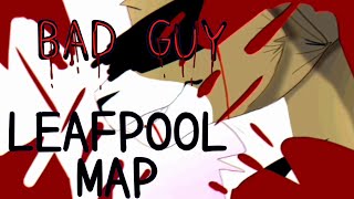 Bad Guy Leafpool MAP part 5 (PMV)
