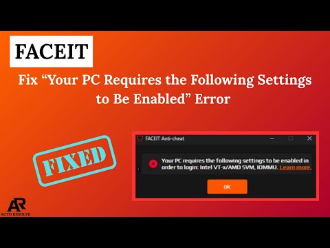 Fix FACEIT “Your PC Requires the Following Settings to Be Enabled” Error | FACEIT AC Error Fix