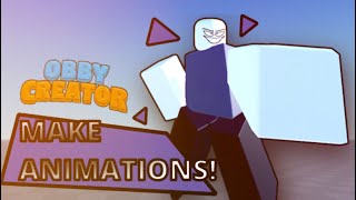 How to make ANIMATION in OBBY CREATOR!