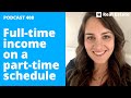 Full-Time Income on a Part-Time Schedule with Emma Powell | BiggerPockets Podcast 408