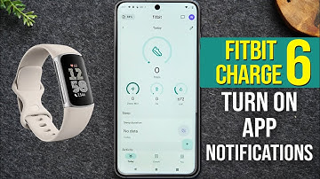Fitbit Charge 6 Turn on App Notifications
