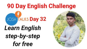 Josh talks english speaking course Day 32 Josh skills app review in hindi