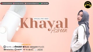 Azreen - Khayal (   Lyric Video )