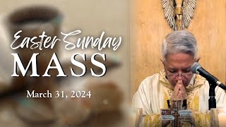 March 31, 2024 | Easter Sunday Mass | The Resurrection of Our Lord and Savior Jesus Christ
