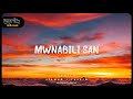 Mwnabili san lyrics slowedreverb