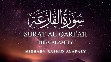 Surah Al Qariah | القرآن الكريم | مشاري بن راشد العفاسي | سورة القارعة | Mishary Rashid Alafasy ❣️