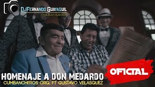 Homenaje a Don Medardo Cumbancheros Orquesta Ft Gustavo Velasquez Vídeo Oficial HD chords