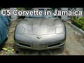 Corvette C5 Project in Kingston Jamaica