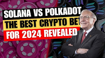 Solana vs Polkadot 2024: Ultimate Investment Showdown - Which Crypto Wins?