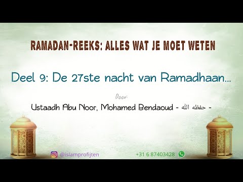 Video: Wat is so spesiaal aan die 27ste nag van Ramadan?