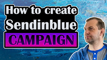 Complete Sendinblue Campaign Tutorial