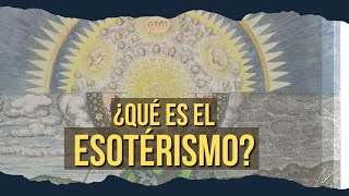 Qué Es El Esoterismo? Introducción A La Sabiduría Eterna.