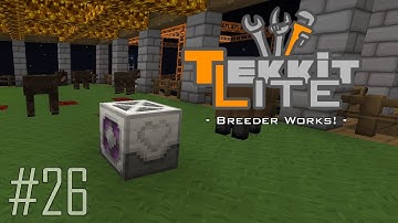 Tekkit Lite - Part 26: The Breeder Works! What Happend To The Lab!?